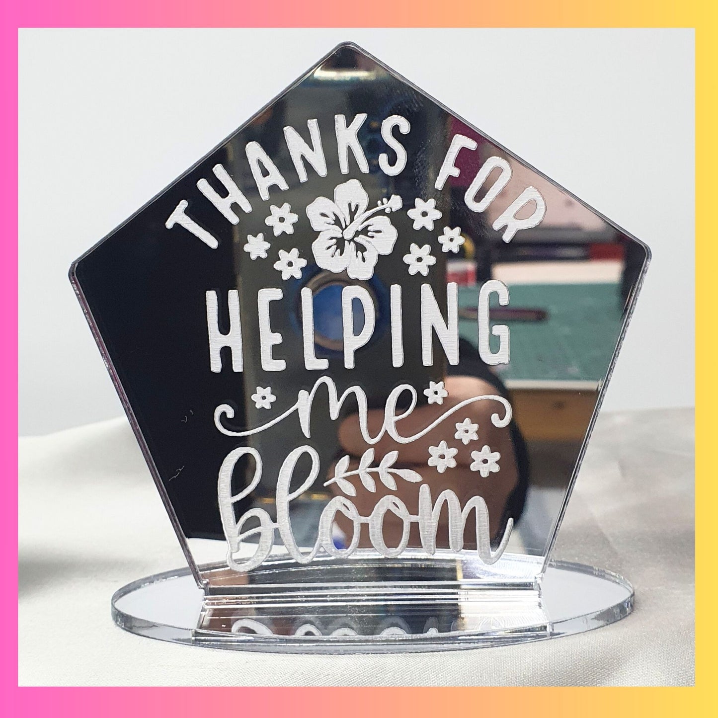 Thanks For Helping Me Bloom